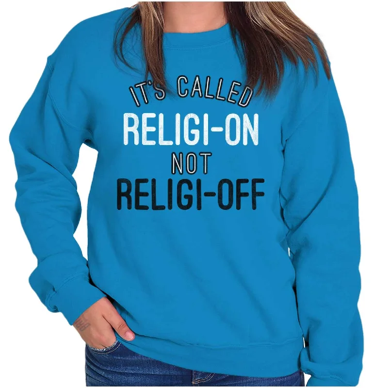 Final Clearance luxury fitness sweatshirtReligi-on Not Religi-off Crewneck Sweatshirt Final Clearance luxury fitness sweatshirtReligi-on Not Religi-off Crewneck Sweatshirt