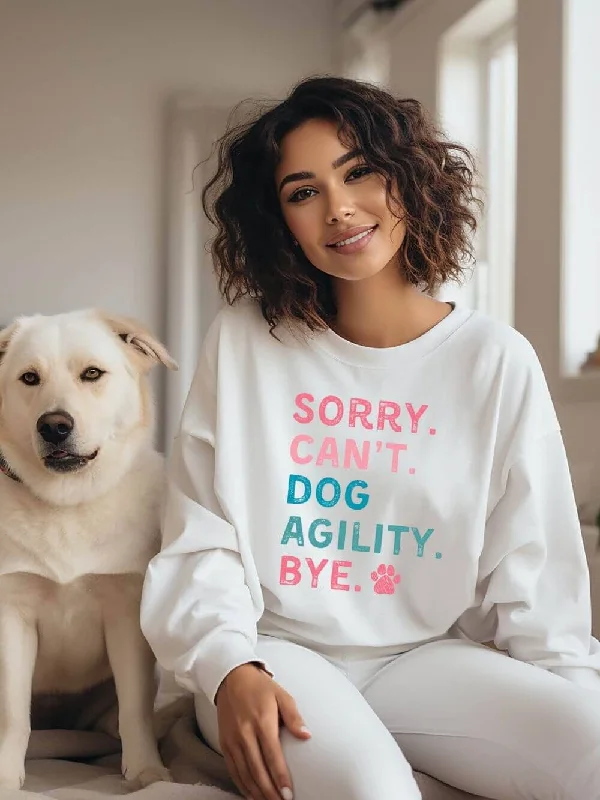Exclusive Preview high-end athletic hoodieSorry Can't Dog Agility Bye Cotton Women's Long Sleeve Graphic Sweatshirt