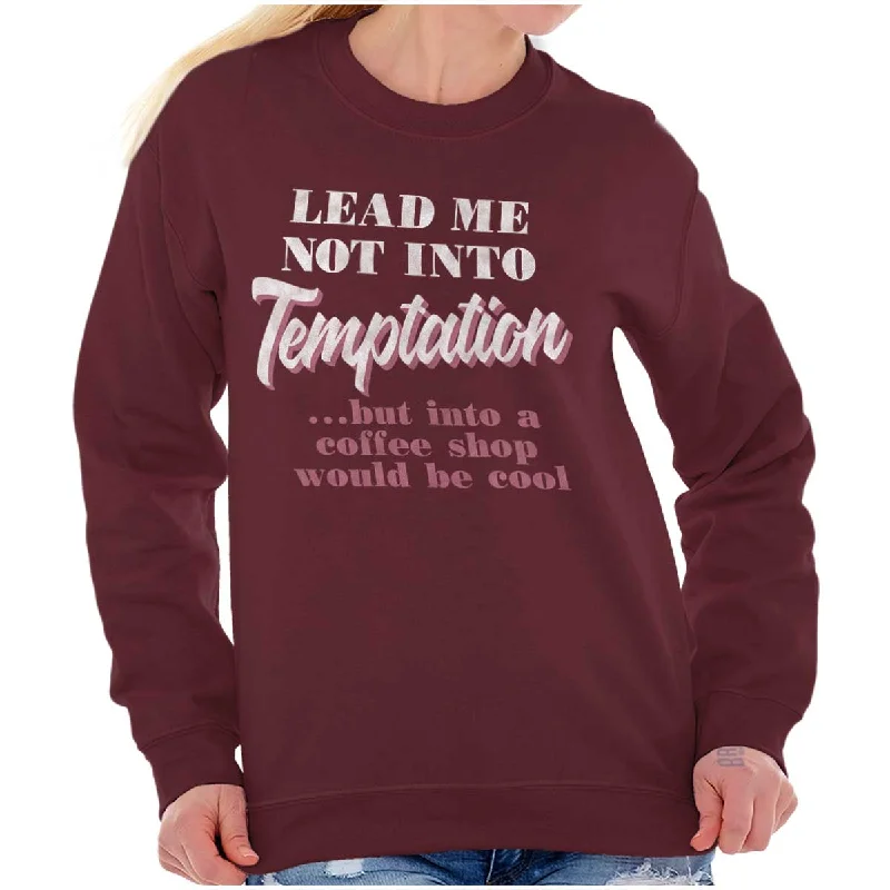 Price Reduction modern sports hoodieLead Me Not To Temptation Crewneck Sweatshirt